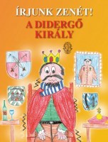 Hunyadi Zsuzsa: Írjunk zenét! - A didergő király didergo kiraly
